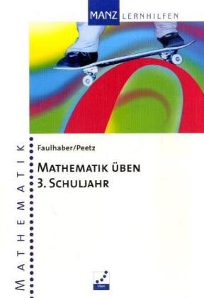 Mathematik üben. Aufgaben und Lösungen: 3. Schuljahr Study Guides