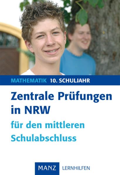 Zentrale Prüfungen in NRW Mathematik: Für den mittleren Schulabschluss Mathematik 10. Schuljahr Study Guides