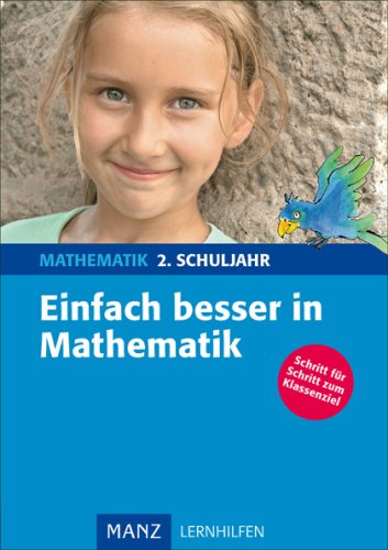 Einfach besser in Mathematik 2. Schuljahr: Schritt für Schritt zum Klassenziel Study Guides