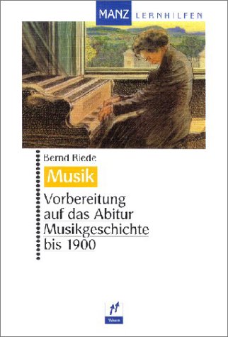 Vorbereitung auf das Abitur, Musikgeschichte bis 1900 Sheet Music