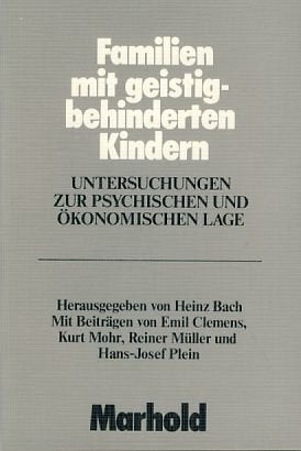 Familien mit geistigbehinderten Kindern. Untersuchungen zur psychischen, sozialen und ökonomischen Lage book