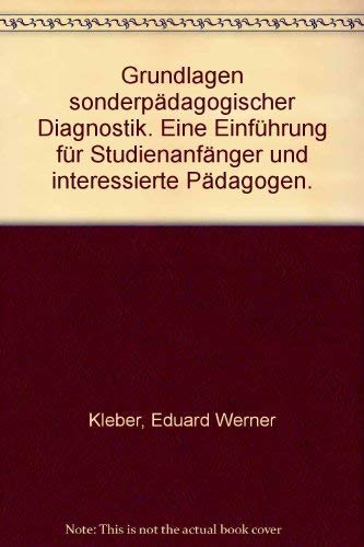 Grundlagen sonderpädagogischer Diagnostik. Eine Einführung für Studienanfänger und interessierte Pädagogen. Books
