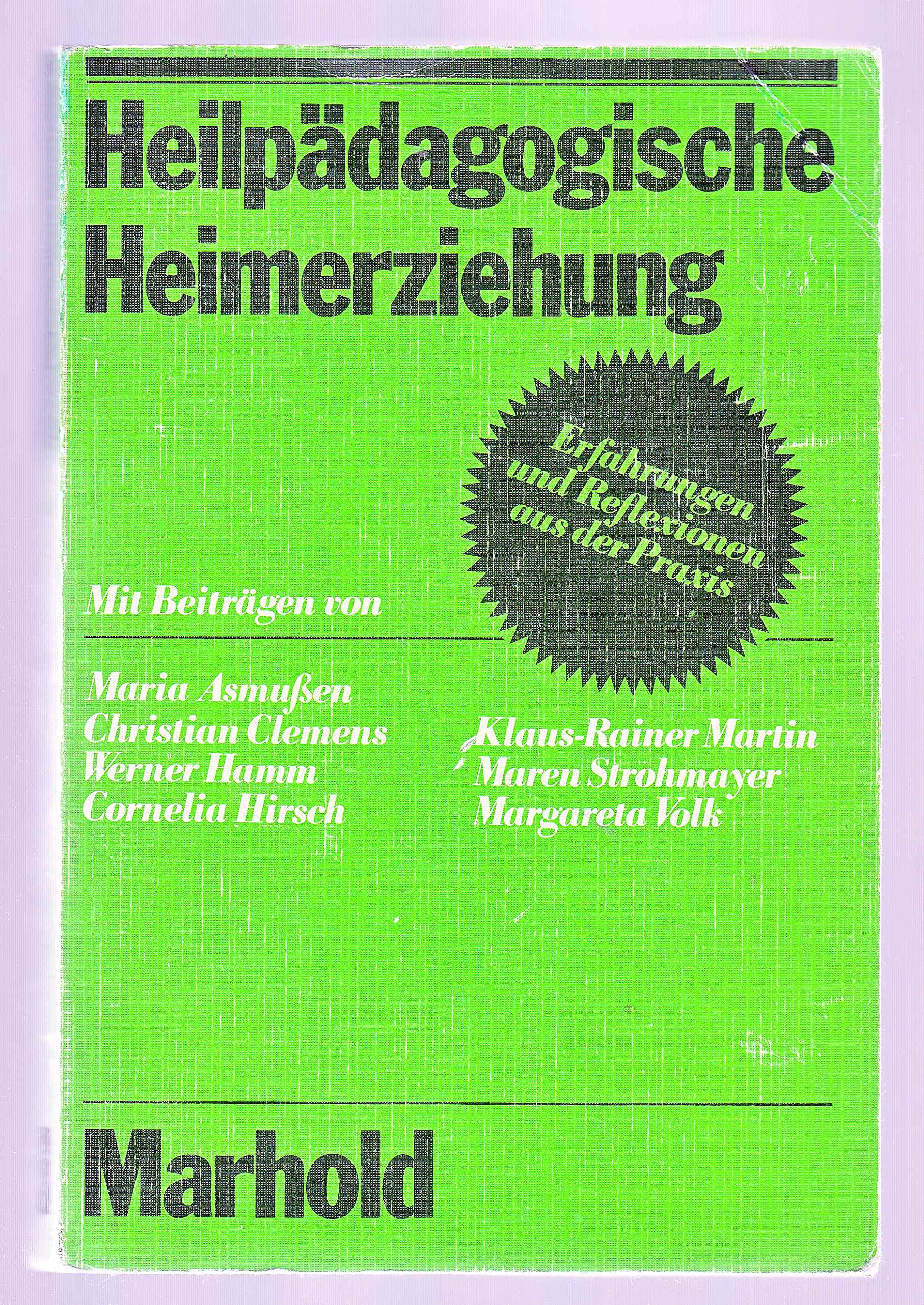 Heilpädagogische Heimerziehung. Erfahrungen und Reflexionen aus der Praxis Psychology
