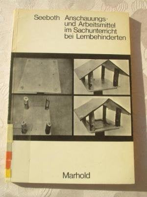 Anschauungs-und Arbeitsmittel im Sachunterricht bei Lernbehinderten Books