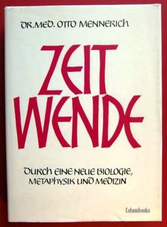 Zeitwende durch eine neue Biologie, Metaphysik und Medizin. Books