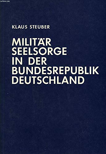 Militärseelsorge in der Bundesrepublik Deutschland. Eine Untersuchung zum Verhältnis von Staat und Kirche Politics & History