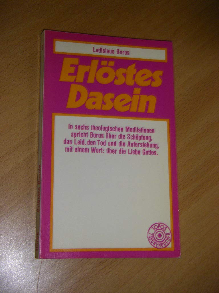 Erlöstes Dasein. Theologische Betrachtungen. Books