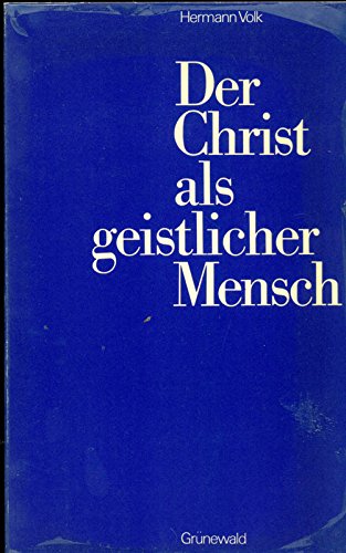 Der Christ als geistlicher Mensch. Von christlicher und priesterlicher Spiritualität Religion & Esotericism