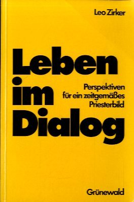 Leben im Dialog. Perspektiven für ein zeitgemäßes Priesterbild Books