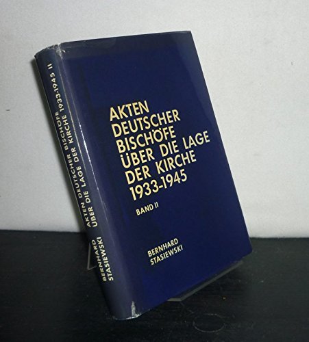 Akten deutscher Bischöfe über die Lage der Kirche 1933 - 1945. - Band 2: 1934 - 1935. Bearbeitet von Bernhard Stasiewski. (= Veröffentlichungen der Kommission für Zeitgeschichte, Band 20). Books