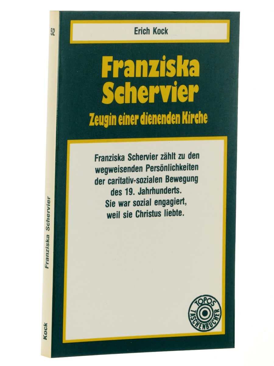 Franziska Schervier. Zeugin einer dienenden Kirche. Social Sciences