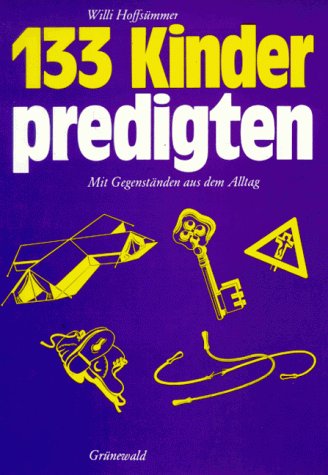 133 Kinderpredigten: Mit Gegenständen aus dem Alltag Film, Art & Culture