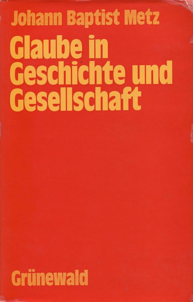 Glaube in Geschichte und Gesellschaft. (6674 607). Studien zu einer praktischen Fundamentaltheologie Politics & Society