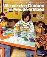 Wie wir den Glauben als Freude erleben: Das Kinderbuch zu "Was macht Gott den ganzen Tag? Film, Art & Culture