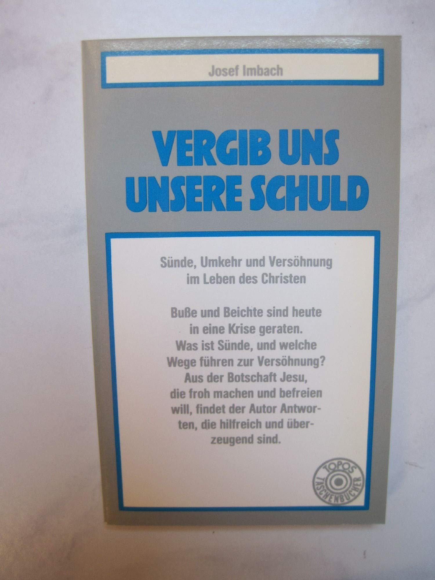 Vergib uns unsere Schuld. Sünde, Umkehr und Versöhnung im Leben des Christen. Religion & Esotericism