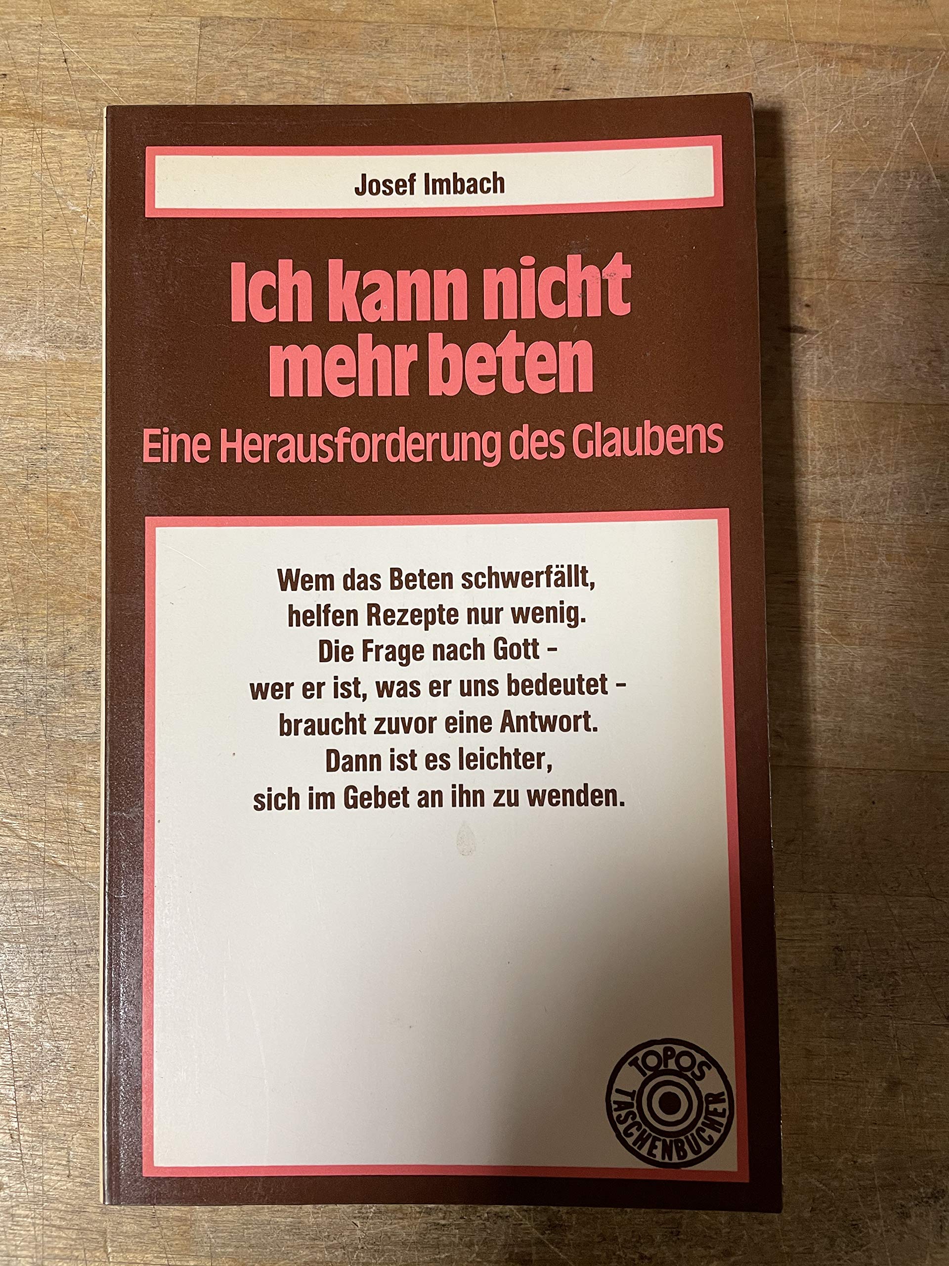 Ich kann nicht mehr beten - eine Herausforderung des Glaubens Religion & Esotericism