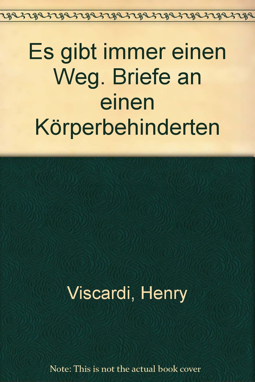 Product Image: Es gibt immer einen Weg. Briefe an einen Körperbehinderten