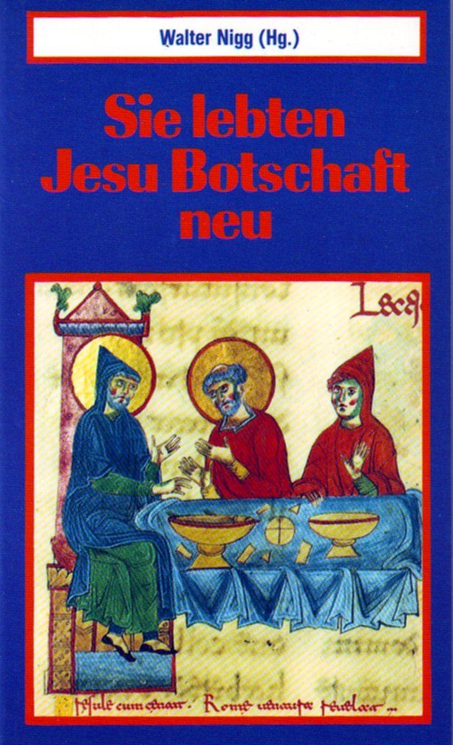 Sie lebten Jesu Botschaft neu. Die großen Ordensgründer. Religion & Esotericism