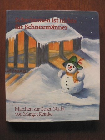 Schwimmen ist nichts für Schneemänner. Märchen zur Guten Nacht Books