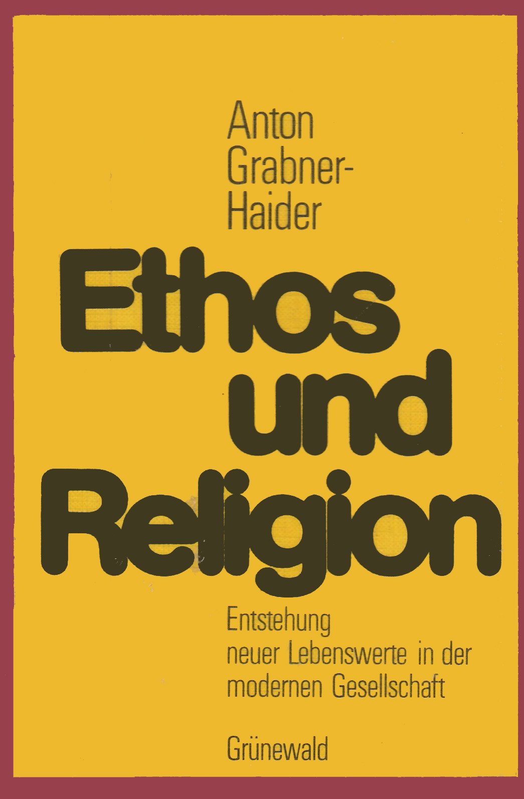 Ethos und Religion: Entstehung neuer Lebenswerte in d. mod. Gesellschaft Books