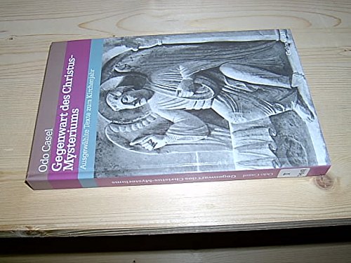 Gegenwart des Christus- Mysteriums. Ausgewählte Texte zum Kirchenjahr Books