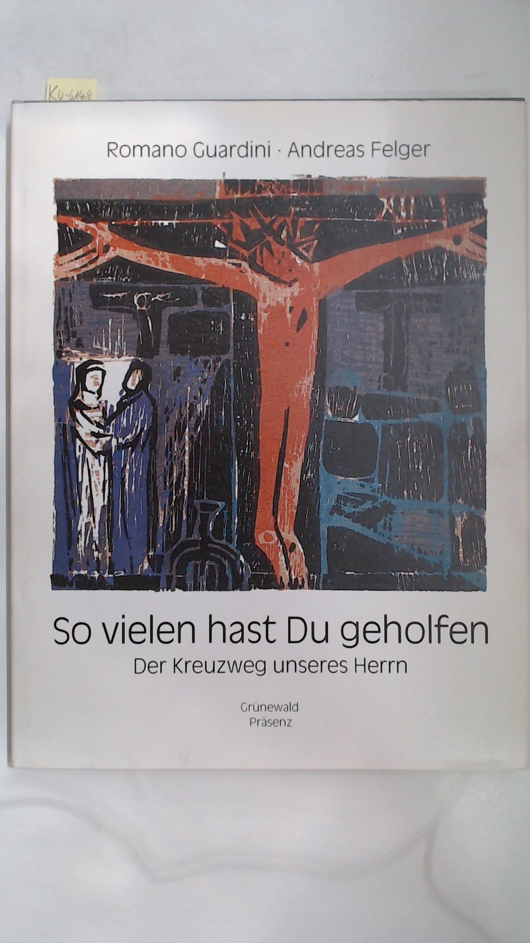 So vielen hast Du geholfen. Der Kreuzweg unseres Herrn Religion & Esotericism