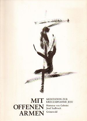 Mit offenen Armen. Meditation zur Kreuzabnahme Jesu Books