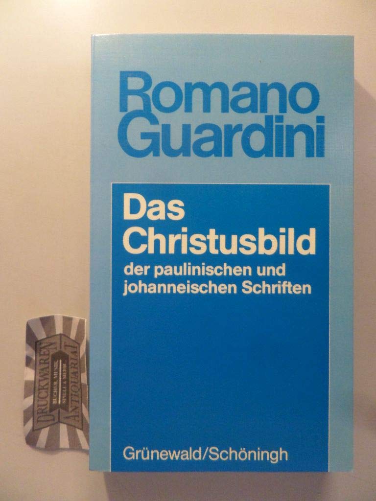 Das Christusbild der paulinischen und johanneischen Schriften (Romano Guardini Werke) Film, Art & Culture