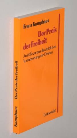 Der Preis der Freiheit. Anstösse zur gesellschaftlichen Verantwortung der Christen Religion & Esotericism