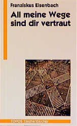 All meine Wege sind dir vertraut. Gedanken für den Tag. Religion & Esotericism