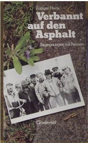 Verbannt auf den Asphalt. Begegnungen mit Pennern Business & Technology