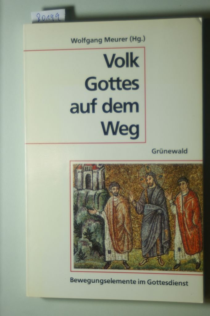 Volk Gottes auf dem Weg - Bewegungselemente im Gottesdienst Books