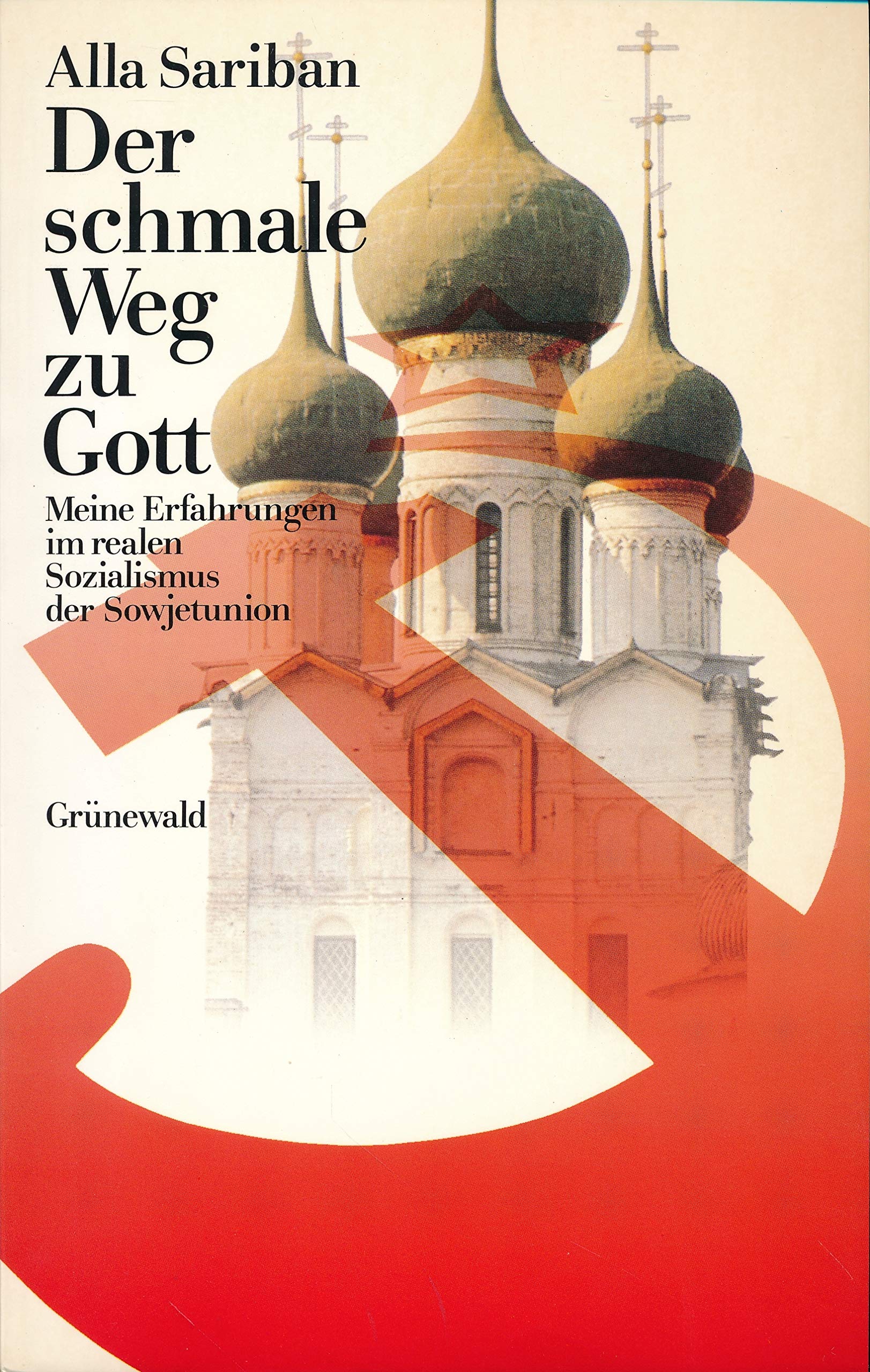 Der schmale Weg zu Gott. Meine Erfahrungen im realen Sozialismus der Sowjetunion Books
