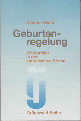 Geburtenregelung. Ein Konflikt in der katholischen Kirche Health, Nutrition & Fitness