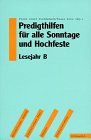 Predigthilfen für alle Sonntage und Hochfeste, Lesejahr B Film, Art & Culture