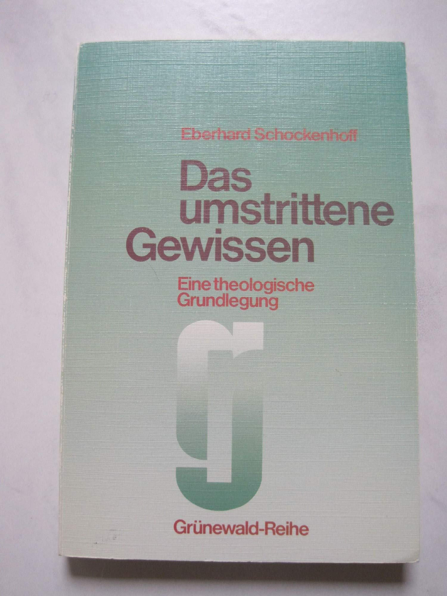 Das umstrittene Gewissen - Eine theologische Grundlegung Books
