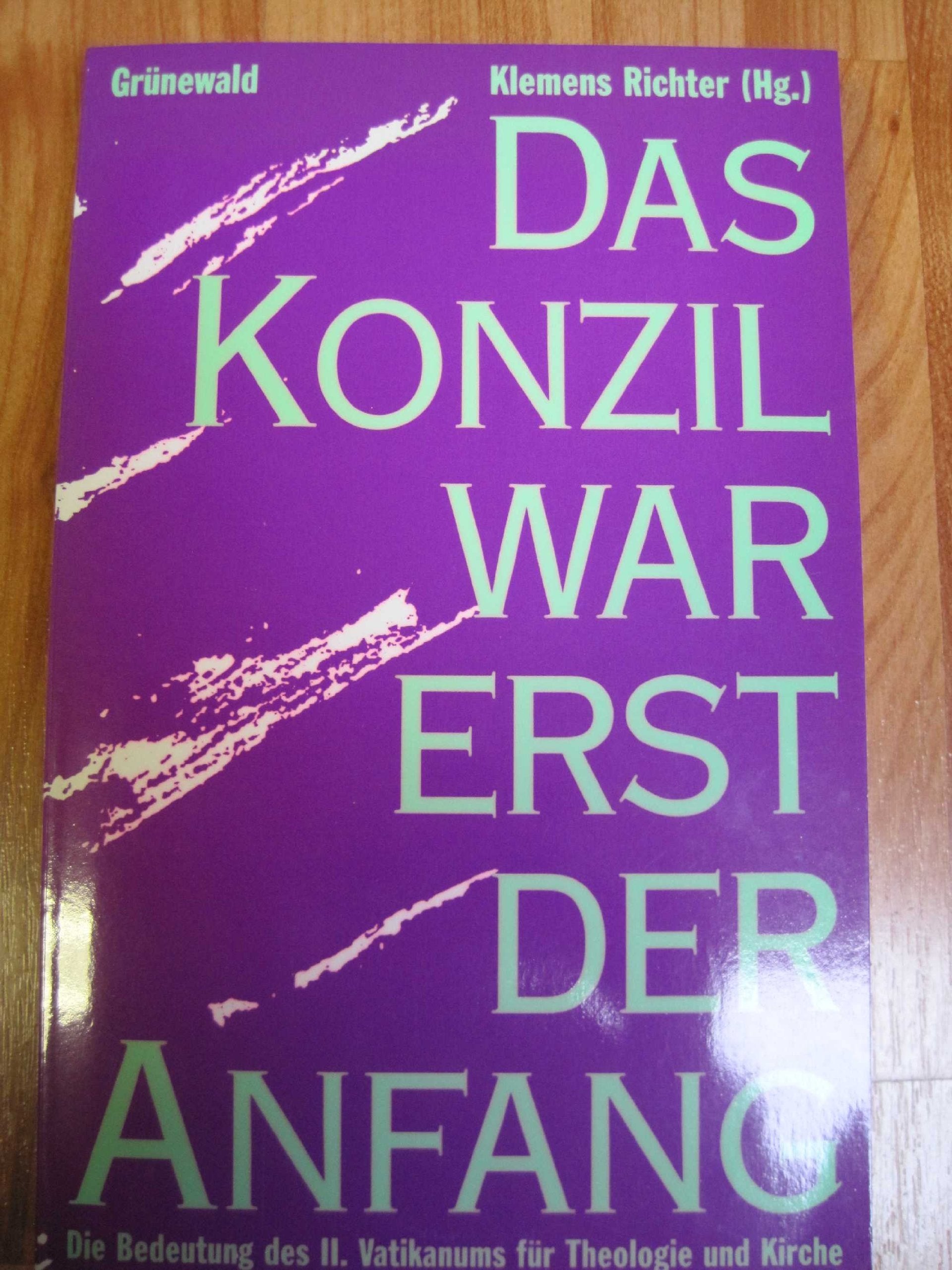 Die Bedeutung des II. Vatikanums für Theologie und Kirche Books
