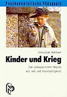 Kinder und Krieg: Zum pädagogischen Umgang mit Hass und Feindseligkeit Film, Art & Culture