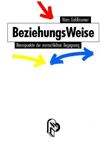 BeziehungsWeise: Brennpunkte der menschlichen Begegnung Psychology