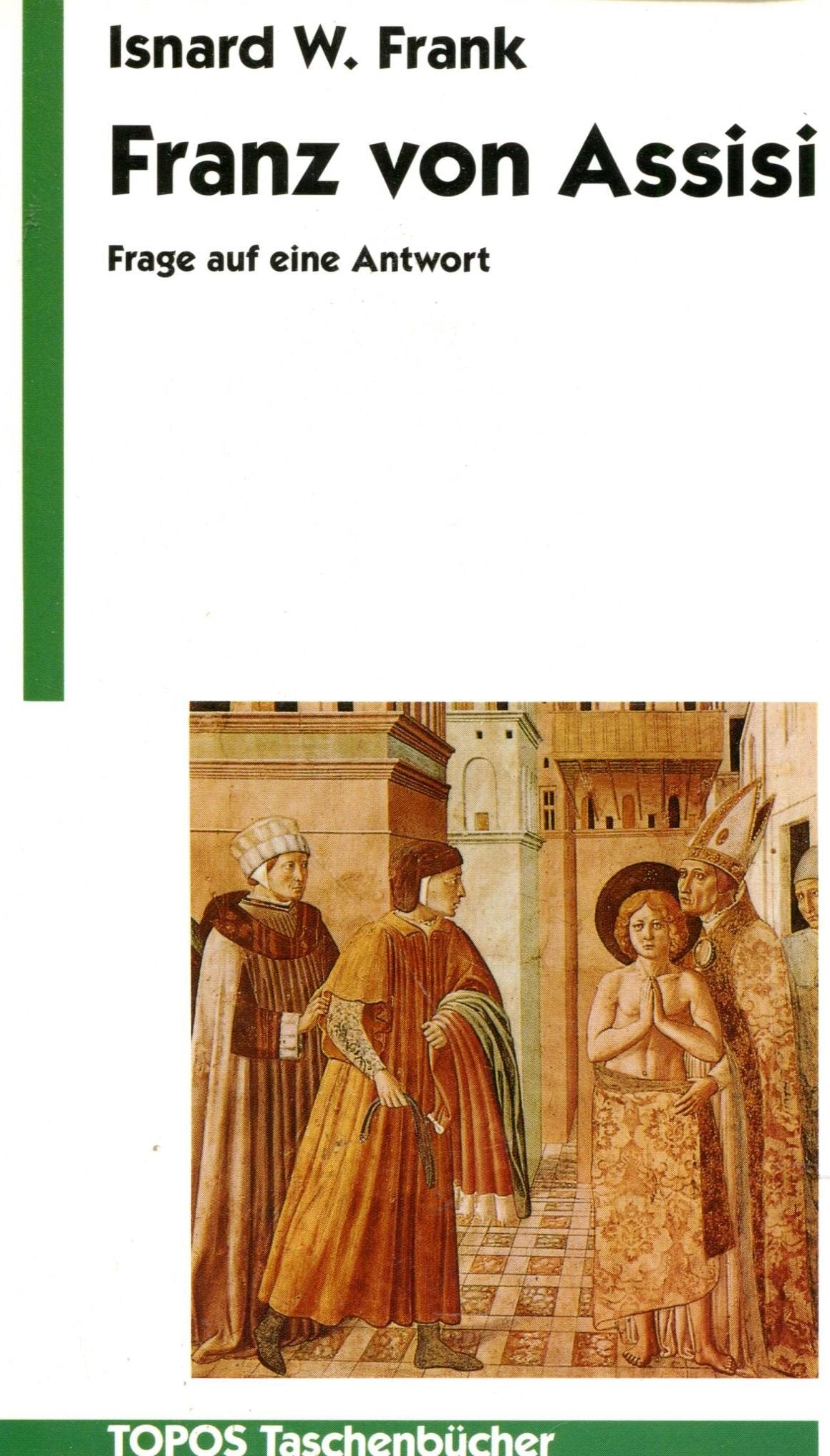 Franz von Assisi. Frage auf eine Antwort Politics & Society