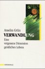 Verwandlung: Eine vergessene Dimension geistlichen Lebens Film, Art & Culture