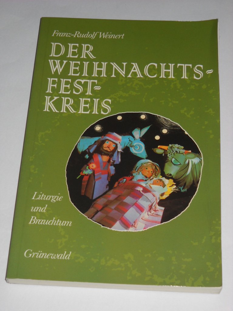 Der Weihnachtsfestkreis - Liturgie und Brauchtum Religion & Esotericism