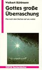 Gottes grosse Überraschung. Was nach dem Sterben auf uns wartet Death & Mourning
