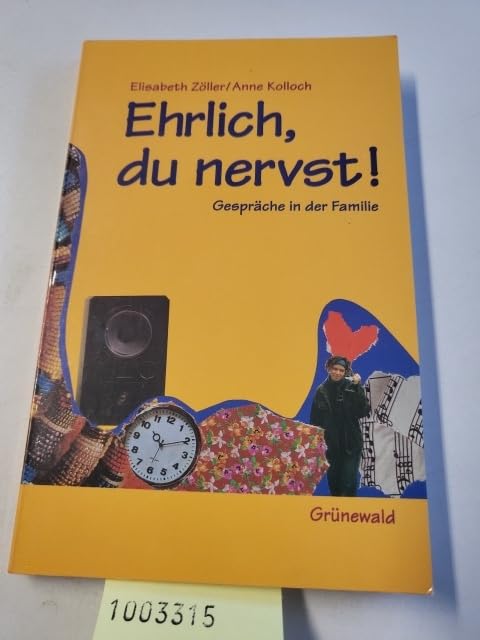 Ehrlich, du nervst. Gespräche in der Familie Social Sciences