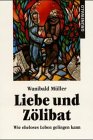 Liebe und Zölibat: Wie eheloses Leben gelingen kann Film, Art & Culture