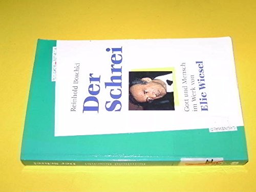 Der Schrei. Gott und Mensch im Werk von Elie Wiesel Foreign Languages ​​& Dictionaries