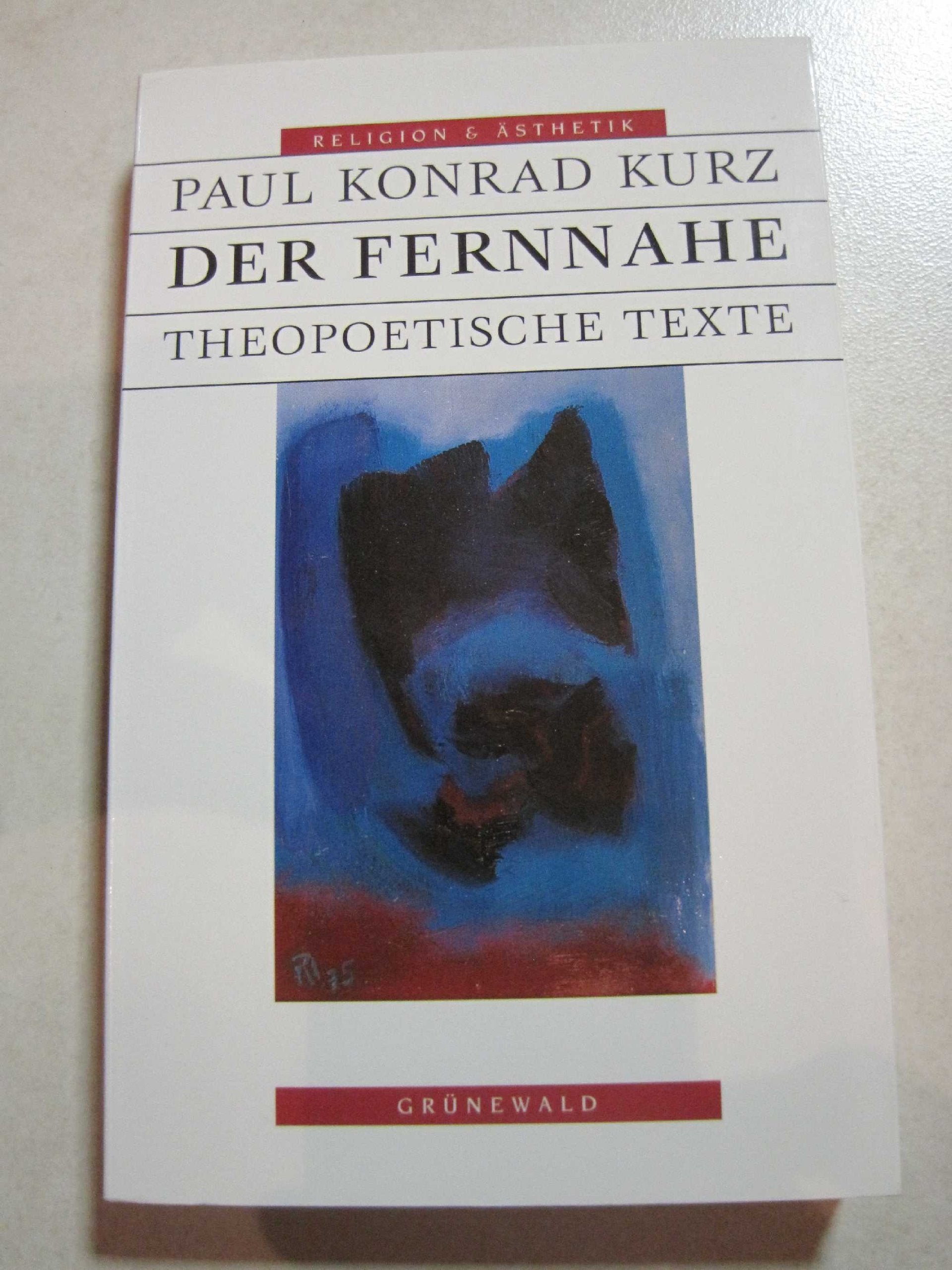 Der Fernnahe. Theopoetische Texte Religion & Esotericism