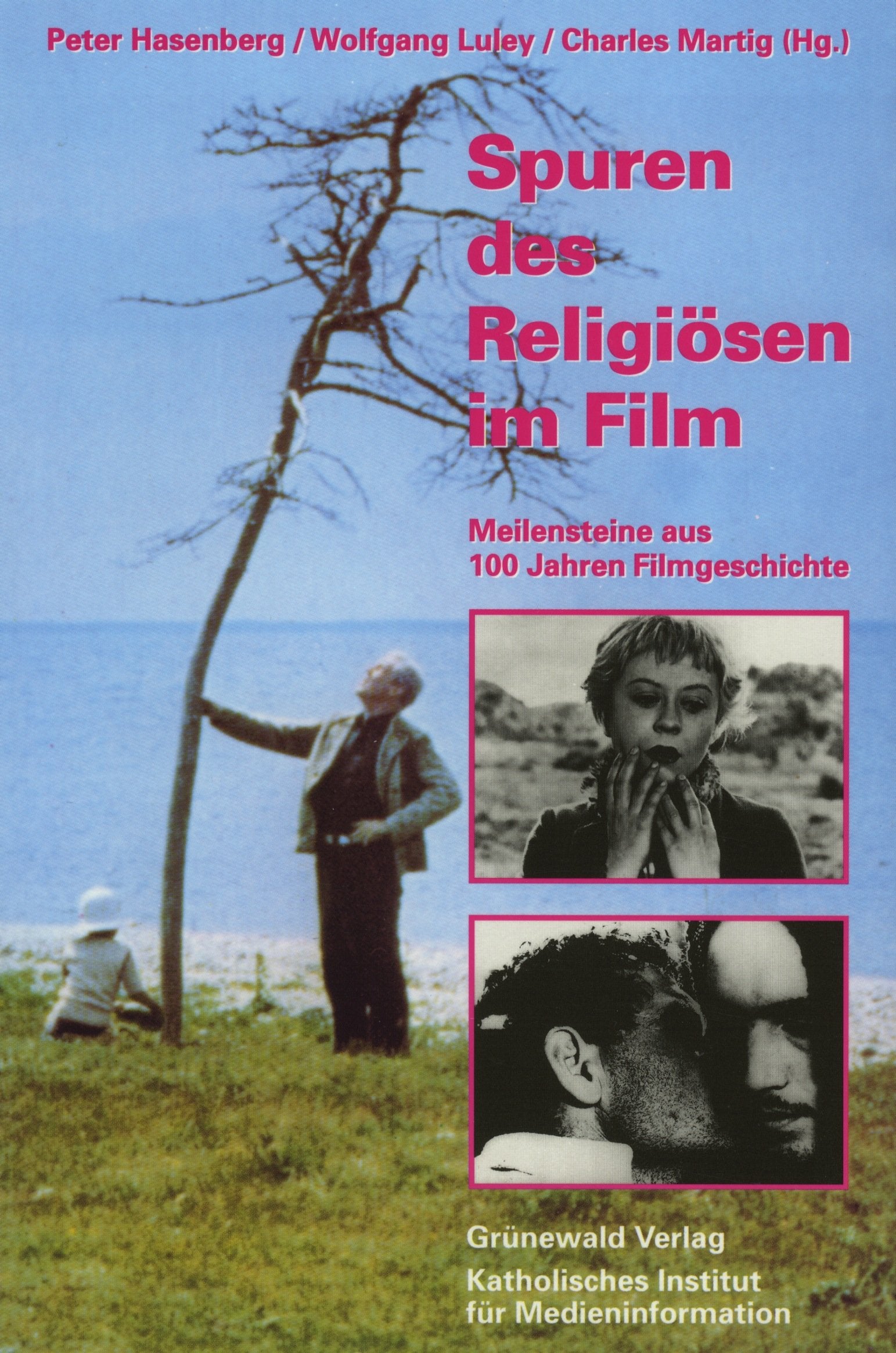 Spuren des Religiösen im Film. Meilensteine aus 100 Jahren Kinogeschichte Film, Art & Culture