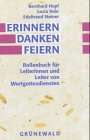 Praxis-Bibliothek Wortgottesdienste / Erinnern - danken - feiern: Rollenbuch für Leiterinnen und Leiter von Wortgottesdiensten Film, Art & Culture