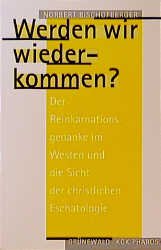 Werden wir wiederkommen? Der Reinkarnationsgedanke im Westen und die Sicht der christlichen Eschatologie Film, Art & Culture
